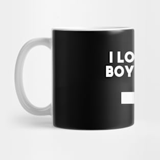 I Love My Boyfriend Mug